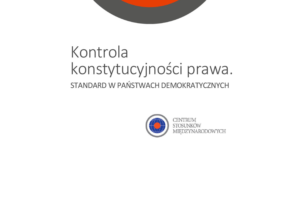 „Kontrola konstytucyjności prawa. Standard w państwach demokratycznych” – analiza CSM