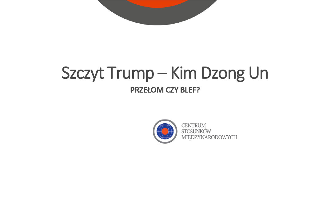 Analiza CSM: „Szczyt Trump – Kim Dzong Un”