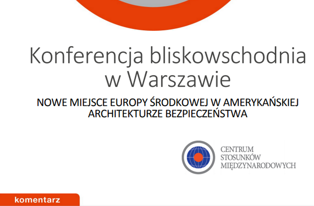 Komentarz CSM: „Konferencja Bliskowschodnia w Warszawie”
