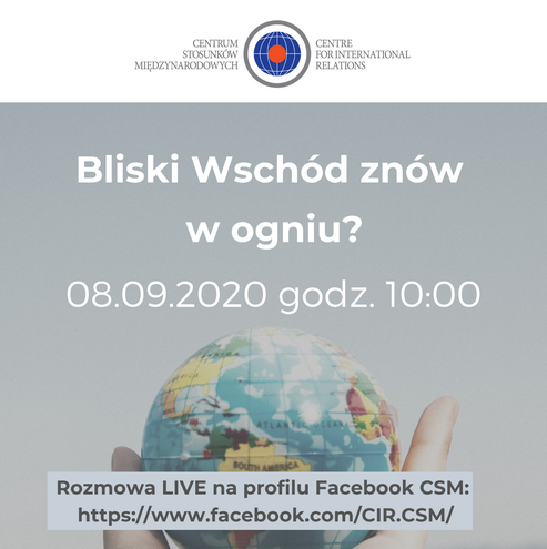 CSM Live Talks: Bliski Wschód znów w ogniu?