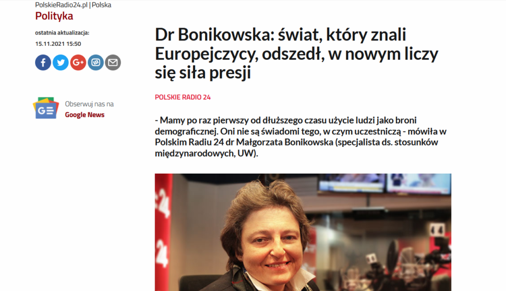 „Świat, do którego Europejczycy się przyzwyczaili – spokojnego, dyplomatycznego działania – on już jest przeszłością” – stwierdziła dr Bonikowska, prezes CSM, na antenie Polskiego Radia 24 [15.11.2021]