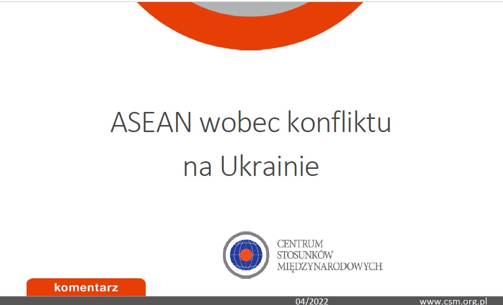 Komentarz CSM: „ASEAN wobec konfliktu na Ukrainie”