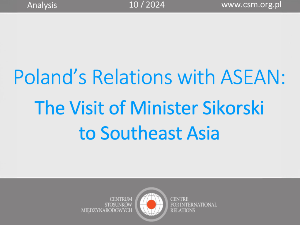 Poland’s Relations with ASEAN: The Visit of Foreign Minister Sikorski to Southeast Asia