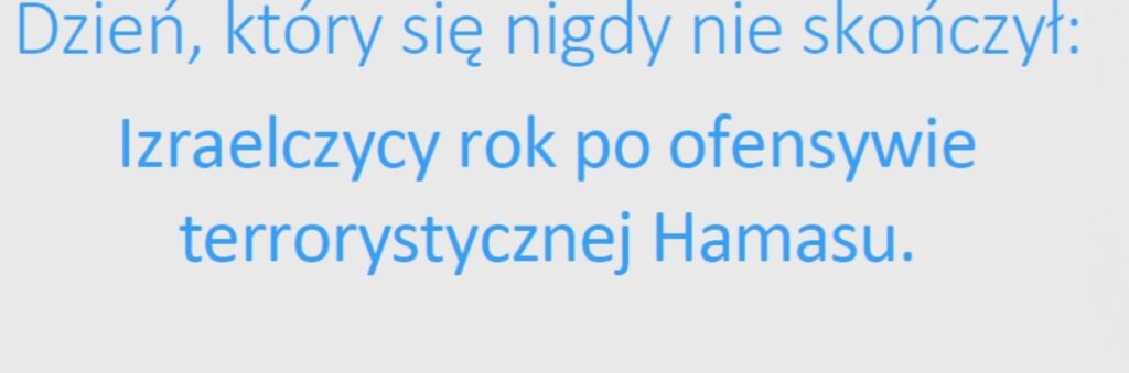 Analiza CSM: „Dzień, który się nigdy nie skończył: Izraelczycy rok po ofensywie terrorystycznej Hamasu”