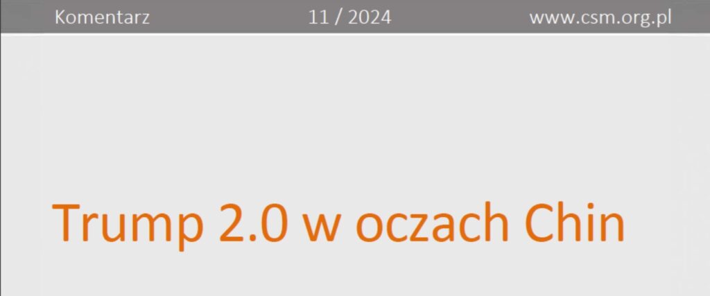 Dr Maciej Gaca: „Trump 2.0 w oczach Chin” – komentarz CSM.