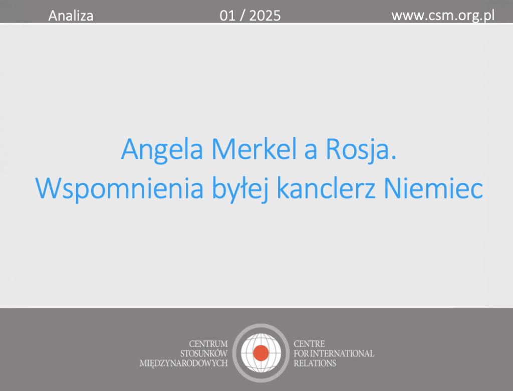 Analiza CSM: „Angela Merkel a Rosja. Wspomnienia byłej kanclerz Niemiec”