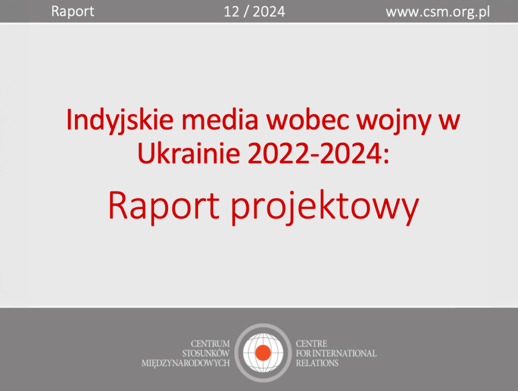 CSM raport projektowy: Indyjskie media wobec wojny w Ukrainie 2022-2024