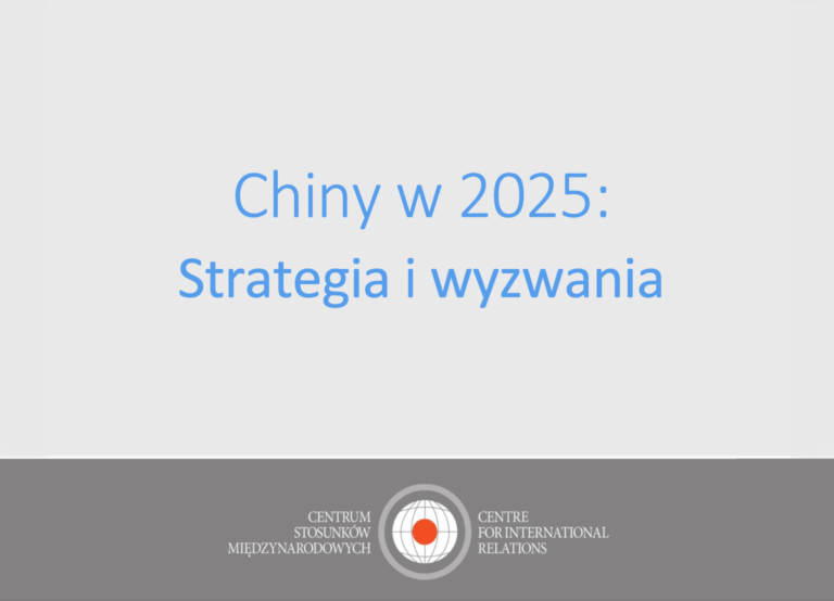 Analiza CSM: „Chiny w 2025: strategia i wyzwania”