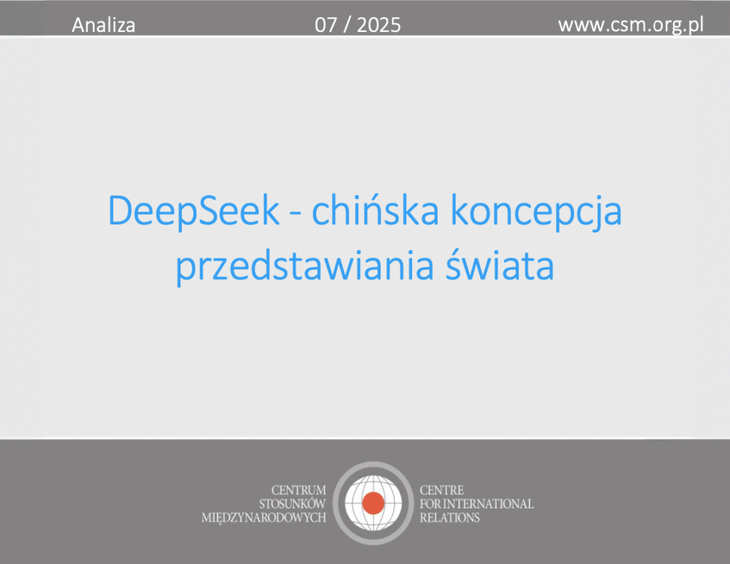 Analiza CSM: „DeepSeek – chińska koncepcja przedstawiania świata”