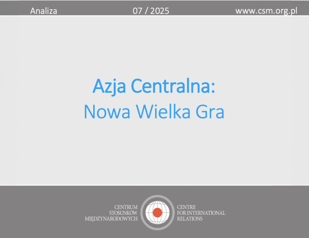 Analiza CSM: „Azja Centralna: Nowa Wielka Gra”