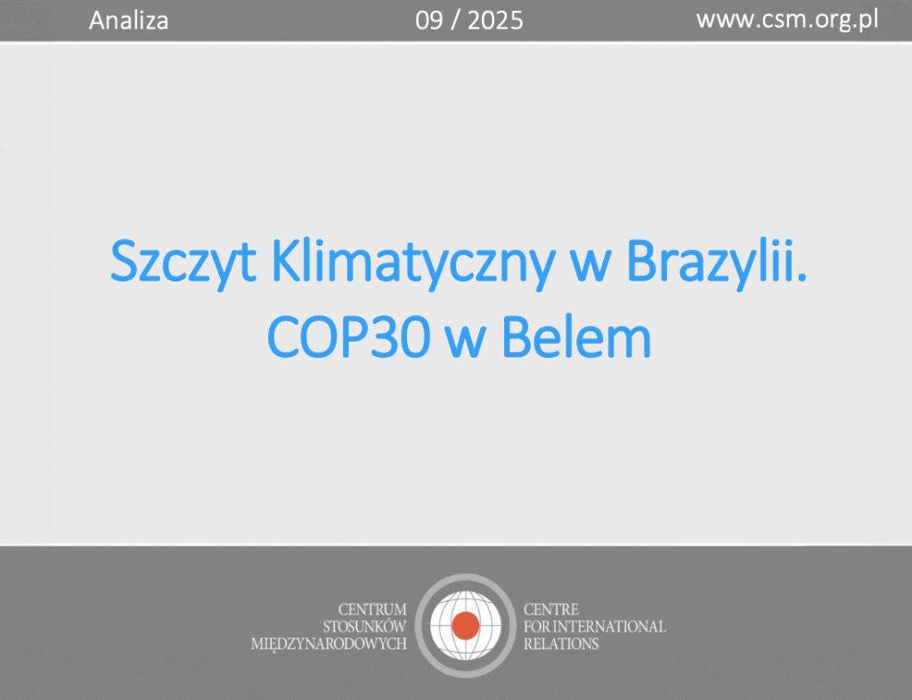 Analiza CSM: „Szczyt Klimatyczny w Brazylii. COP30 w Belem”