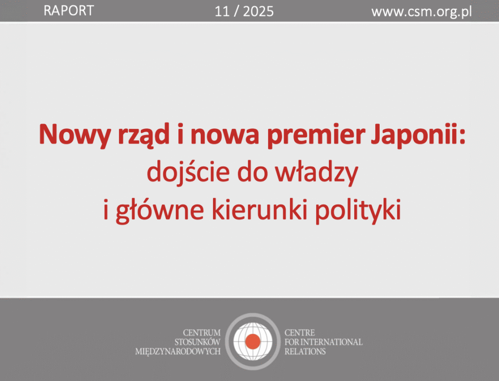 Raport CSM: „Nowy rząd i nowa premier Japonii: dojście do władzy i główne kierunki polityki”