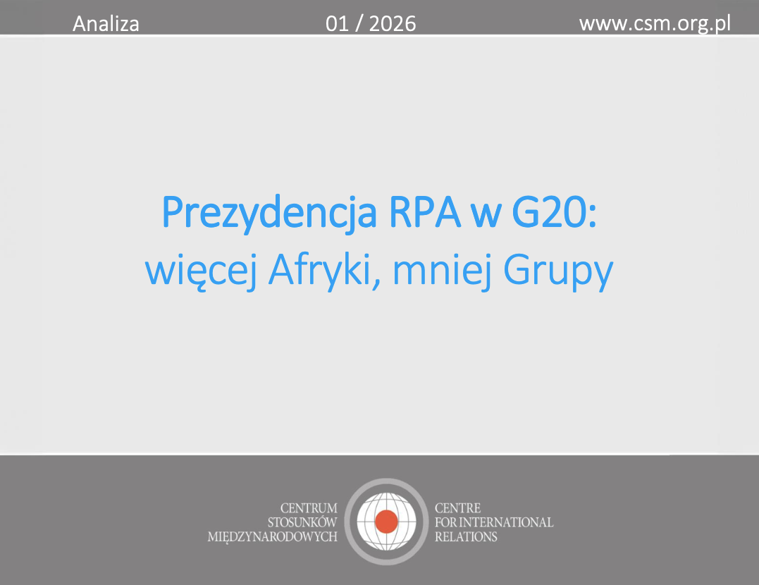 Analiza CSM: „Prezydencja RPA w G20: więcej Afryki, mniej Grupy”