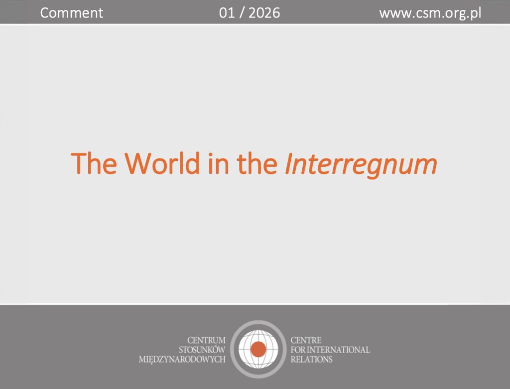 CIR Comment: “The World in the Interregnum”
