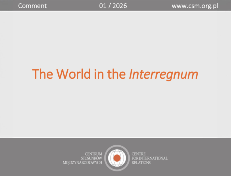 CIR Comment: “The World in the Interregnum”