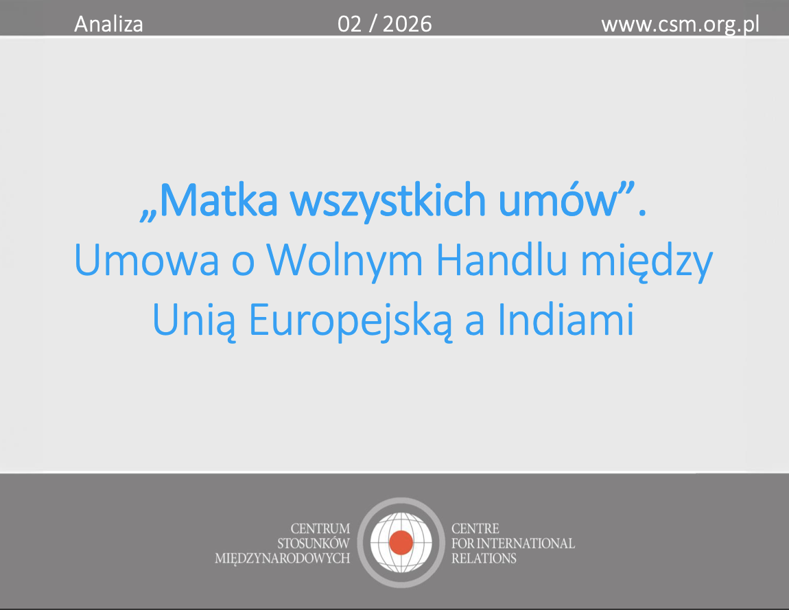 Analiza CSM: „„Matka wszystkich umów”. Umowa o Wolnym Handlu między Unią Europejską a Indiami”
