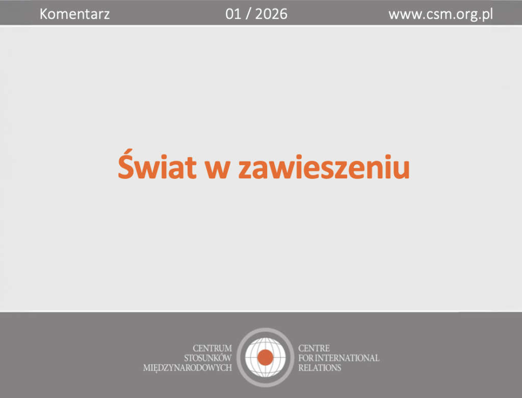 Komentarz CSM: „Świat w zawieszeniu”