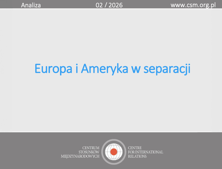 Analiza CSM: „Europa i Ameryka w separacji”