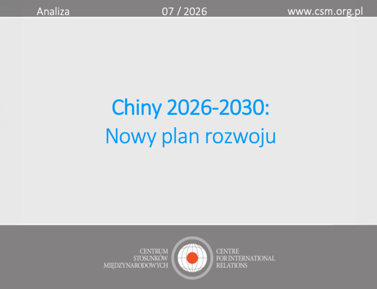 Analiza CSM: „Chiny 2026-2030: Nowy plan rozwoju”
